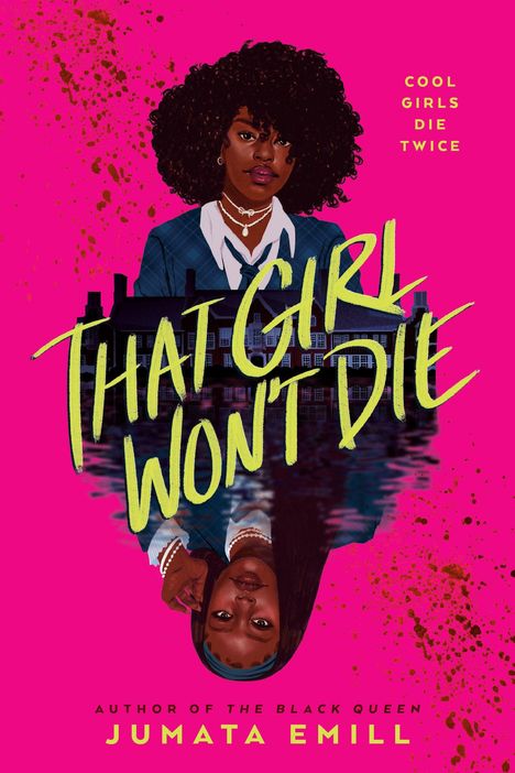Texte: "Cool girls die twice", "That girl won't die", "Jumata Emill". Illustration: Zwei Mädchen, eins gespiegelt.