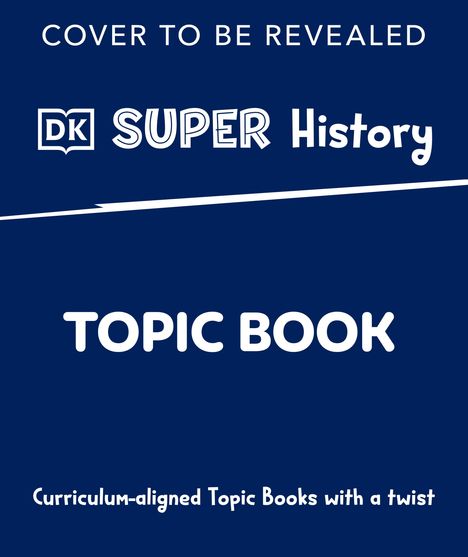 Dk: DK Super History Boston Tea Party, Buch