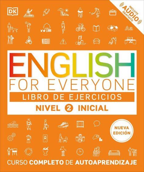 "ENGLISH FOR EVERYONE, LIBRO DE EJERCICIOS, NIVEL 2 INICIAL, Nueva Edición, Curso Completo de Autoaprendizaje." Icons und Logo.