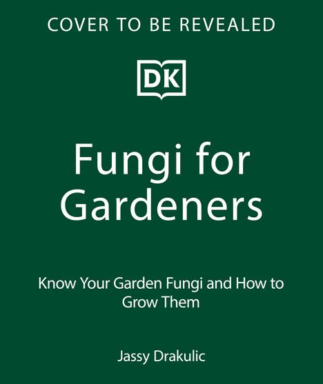 Dk: Fungi for Gardeners, Buch