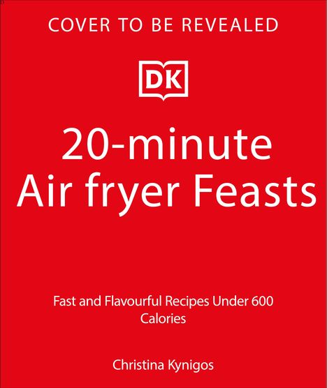 Christina Kynigos: 20-Minute Air Fryer, Buch