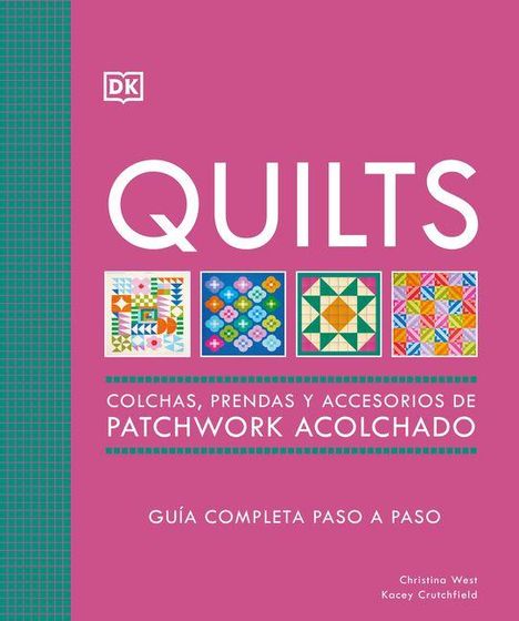 Texte: "QUILTS", "COLCHAS, PRENDAS Y ACCESORIOS DE PATCHWORK ACOLCHADO", "GUÍA COMPLETA PASO A PASO." Buntes Patchwork und DK-Logo.