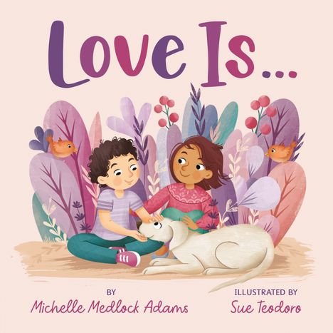 "Love Is..." zeigt zwei Kinder und einen Hund vor bunten Pflanzen.