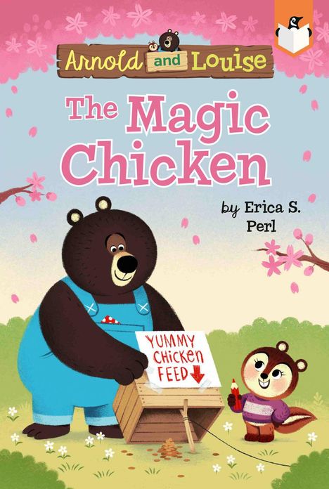 "Arnold and Louise: The Magic Chicken" von Erica S. Perl. Ein Bär und ein Streifenhörnchen stehen bei einer Kiste im Freien.