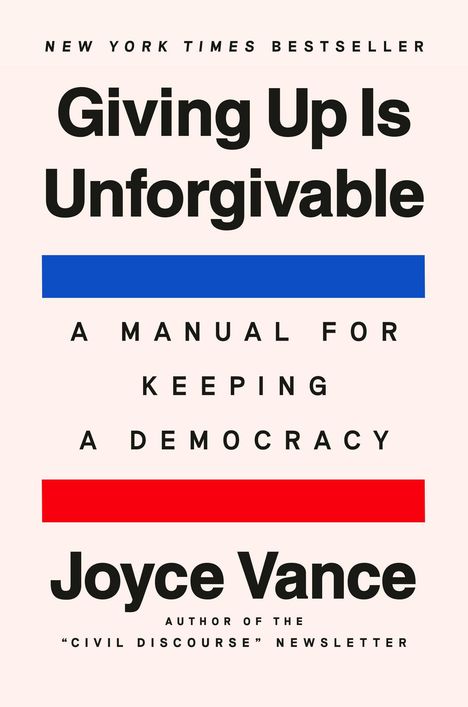 „Giving Up Is Unforgivable“, Blau oberhalb, Rot unterhalb. „Joyce Vance“. Oben „New York Times Bestseller“.