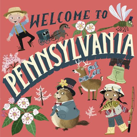 "Welcome to Pennsylvania." Eine Illustration mit spielerischen Figuren: ein Junge, ein Tier mit Hut, ein Reh, eine Glocke und Blüten.