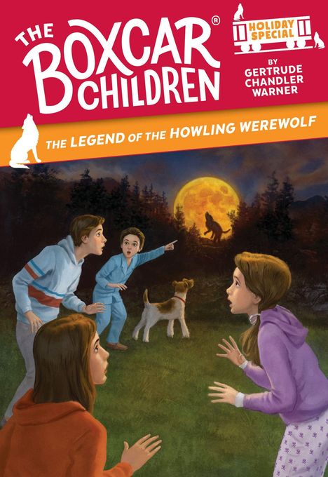 "The Boxcar Children: The Legend of the Howling Werewolf." Kinder und Hund schauen erschrocken zum Vollmond.