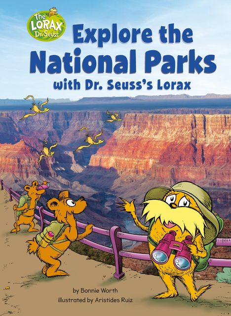 Bonnie Worth: Explore the National Parks with Dr. Seuss's Lorax, Buch