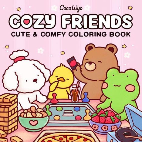 "Cozy Friends: Cute & Comfy Coloring Book" über vier cartoonartige Tiere an einem Tisch mit Spielen und Snacks.