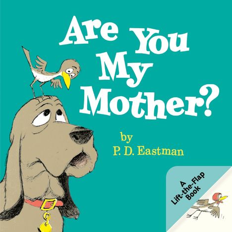 "Are You My Mother?" von P.D. Eastman. Ein Vogel steht auf dem Kopf eines Hundes.