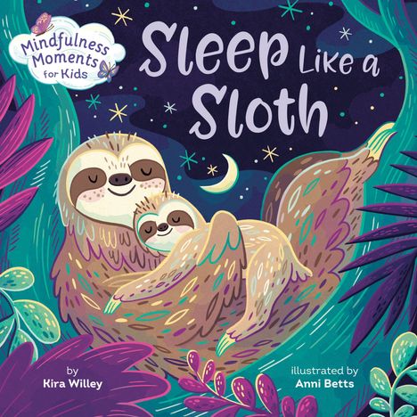 "Mindfulness Moments for Kids. Sleep Like a Sloth." Zwei lächelnde Faultiere in einer bunten, grünen Umgebung mit Sternen.