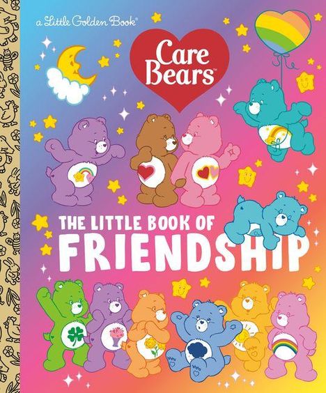 „Care Bears: THE LITTLE BOOK OF FRIENDSHIP.“ Bunte Bären mit Symbolen. Regenbogen-Herz oben rechts.