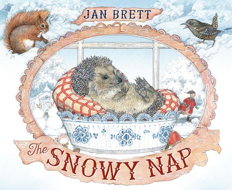 "The Snowy Nap" von Jan Brett zeigt einen Igel auf einem dekorierten Kissen, umgeben von Schnee, einem Eichhörnchen und einem Vogel.