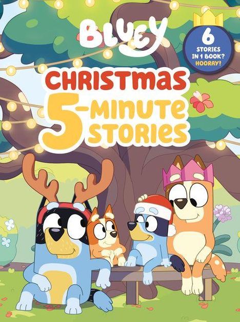 "BLUEY", "Christmas 5-Minute Stories", "6 stories in 1 book? Hooray!" Vier Cartoon-Hunde in Weihnachtskostümen.