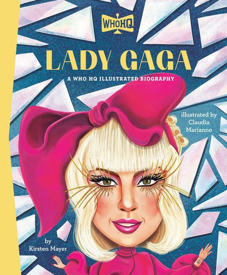 „LADY GAGA“, „WHO HQ ILLUSTRATED BIOGRAPHY“, „Kirsten Mayer“, „Claudia Mariano“. Illustration einer Person mit blondem Pony und pinker Schleife.