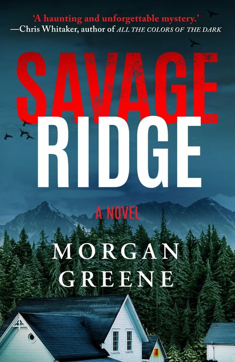 Morgan Greene: Savage Ridge, Buch