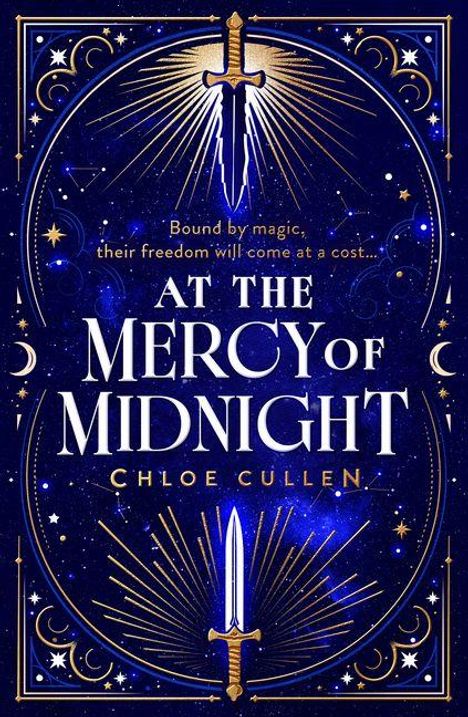 „Bound by magic, their freedom will come at a cost... AT THE MERCY OF MIDNIGHT“ von Chloe Cullen. Illustration mit Schwertern und Sternen.