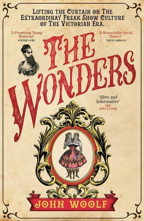 „Lifting the Curtain on The Extraordinary Freak Show Culture of the Victorian Era. The Wonders. John Woolf.“  
Illustration: Zwillingsfiguren in Rokoko-Rahmen.