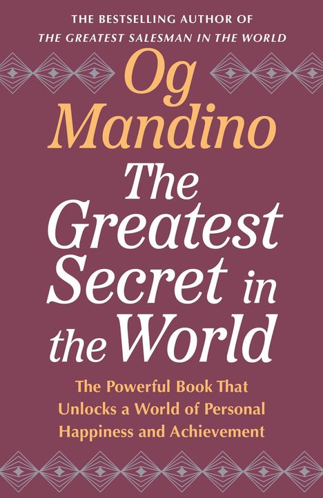 Text: "Og Mandino. The Greatest Secret in the World. The powerful book that unlocks a world of personal happiness and achievement."
