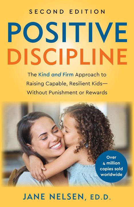 Texts: "Second Edition", "Positive Discipline", "The Kind and Firm Approach...", "Jane Nelsen, Ed. D." Bild: Frau umarmt Kind.