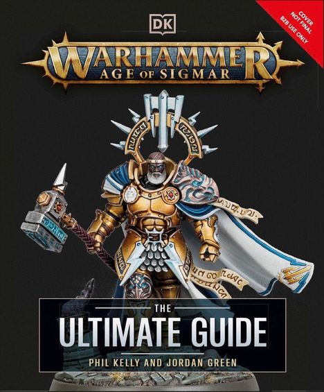 "Warhammer Age of Sigmar", "THE ULTIMATE GUIDE", "Phil Kelly and Jordan Green." Figur in goldener Rüstung mit Hammer.