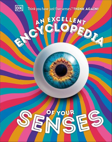 "Think you have just five senses? THINK AGAIN! AN EXCELLENT ENCYCLOPEDIA OF YOUR SENSES" auf buntem, wirbelndem Hintergrund mit großem Auge.