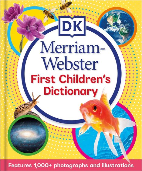 „Merriam-Webster First Children's Dictionary“ in buntem Design mit Tieren, Blumen und Weltall. Enthält Fotos und Illustrationen.