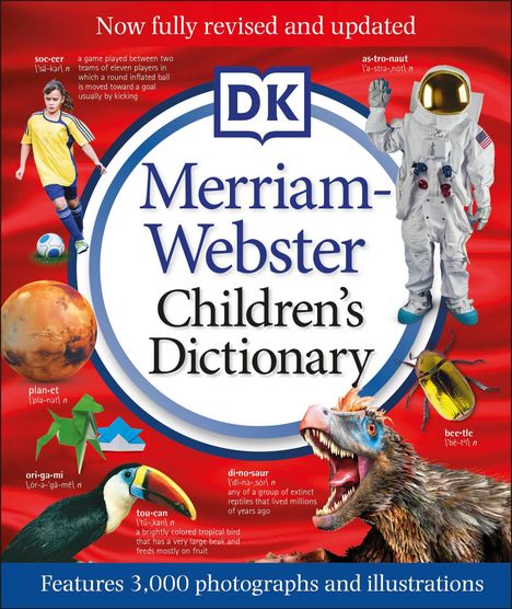 "Now fully revised and updated. Merriam-Webster Children's Dictionary. Features 3,000 photographs and illustrations."