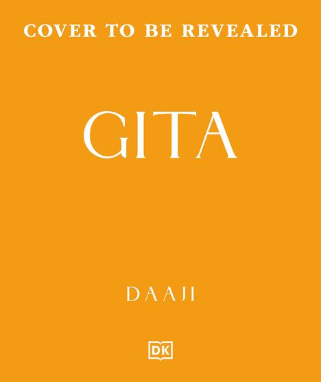 Oben steht „COVER TO BE REVEALED“, in der Mitte „GITA“, unten „DAAJI“. Der Hintergrund ist orange mit einem kleinen DK-Logo unten.