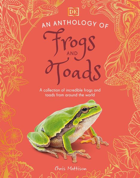 Titel: "An Anthology of Frogs and Toads". Darunter ein bunter Frosch auf orangefarbenem Hintergrund mit floralen Mustern.