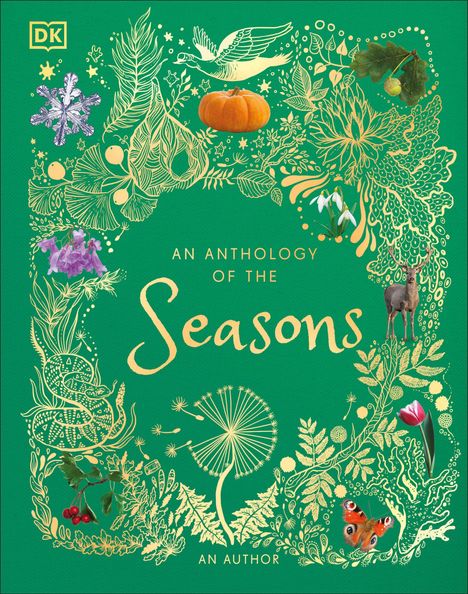Text: "An Anthology of the Seasons."

Goldene Pflanzenmuster und naturbezogene Elemente auf grünem Hintergrund. Mix aus Blättern und Tieren.