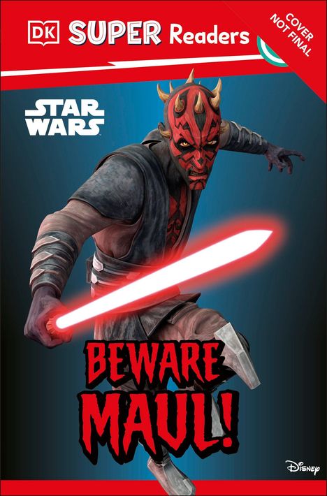 "BESWARE MAUL!", "Star Wars", "DK SUPER Readers". Illustration: Eine Figur mit rotem Gesicht und Lichtschwert.