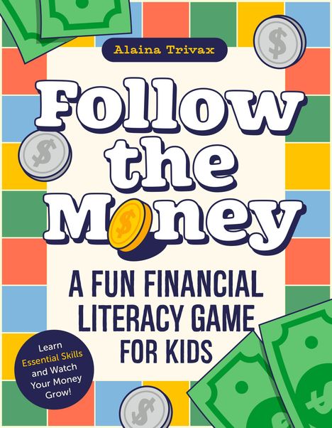 Titel: "Follow the Money: A Fun Financial Literacy Game for Kids." Bunte Kacheln, Geldscheine und Münzen.