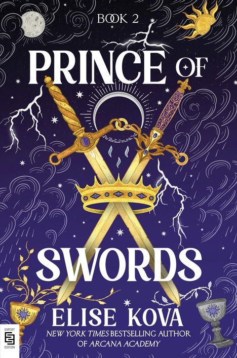 Buch 2: "Prince of Swords" von Elise Kova. Zwei Schwerter, eine Krone und ein mystisches Himmelsmotiv mit Sonne und Mond.