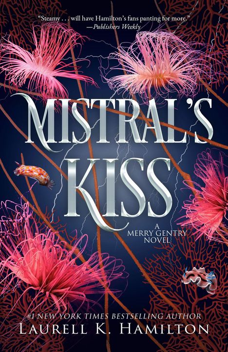 Text: "Mistral's Kiss", "A Merry Gentry Novel", "Laurell K. Hamilton". Blüten und Meereswesen auf dunklem Hintergrund.