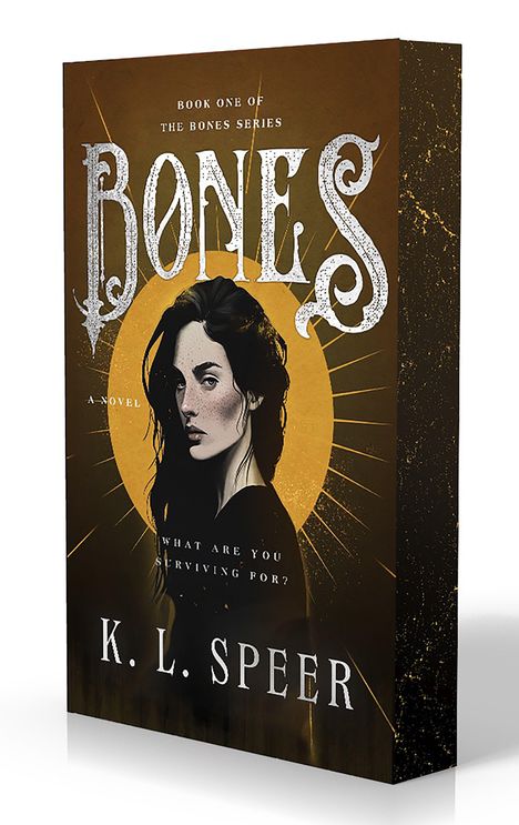"Book One of The Bones Series", darunter "What are you surviving for?". Porträt einer Frau vor goldenem Hintergrund.
