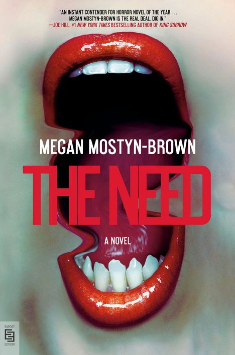Texte: Megan Mostyn-Brown, THE NEED, A Novel. Ein weit geöffneter Mund mit roten Lippen.