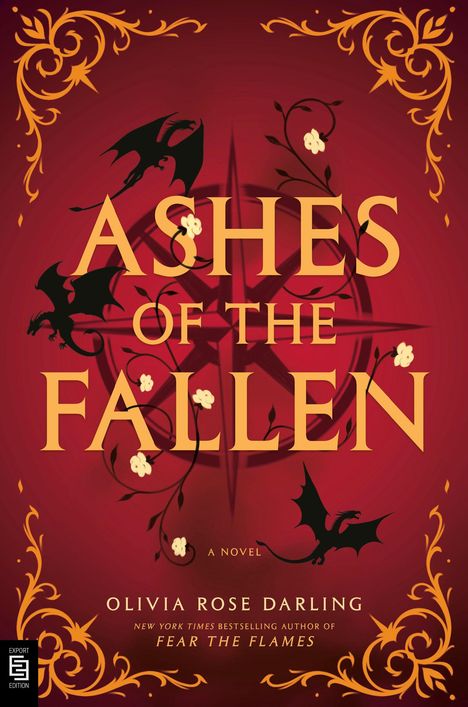 Text: „Ashes of the Fallen“ – Ein Roman von Olivia Rose Darling. Illustration mit Drachenmotiven und floralen Verzierungen.