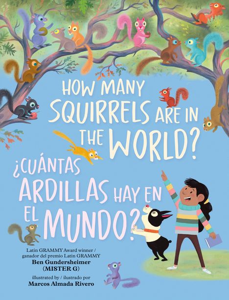 „HOW MANY SQUIRRELS ARE IN THE WORLD?“, „¿CUÁNTAS ARDILLAS HAY EN EL MUNDO?“ Bunte Eichhörnchen auf Bäumen, Kind mit Hund.