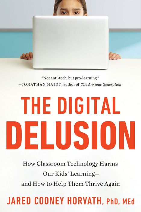 "THE DIGITAL DELUSION" in Rot, Kind versteckt sich hinter Laptop, Autor: Jared Cooney Horvath. Zitat: Pro-Lernen statt Anti-Tech.