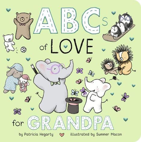 "ABCs of LOVE for GRANDPA" von Patricia Hegarty, illustriert von Summer Macon. Verspielte Tiere auf grünem Hintergrund.