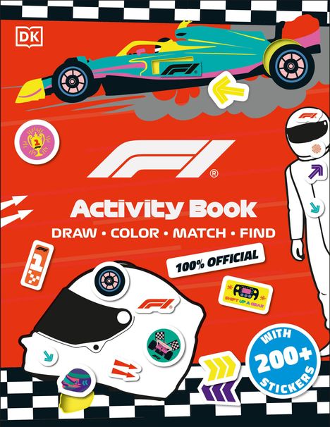 F1 Activity Book: Draw, Color, Match, Find. 100% Official. Mit 200+ Stickers. Rennwagen, Helm, und Figur in Rennanzug.