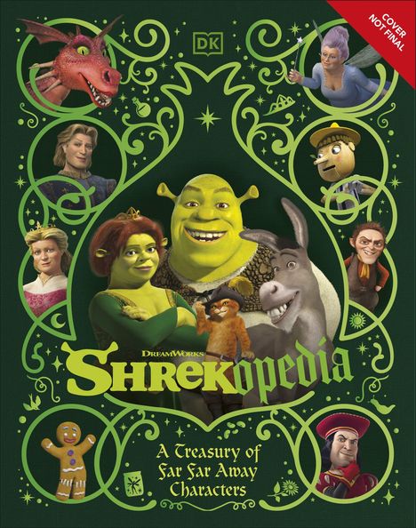 „Cover Not Final“, „DK“, „DreamWorks Shrekopedia“, „A Treasury of Far Far Away Characters“. Figuren aus Shrek.