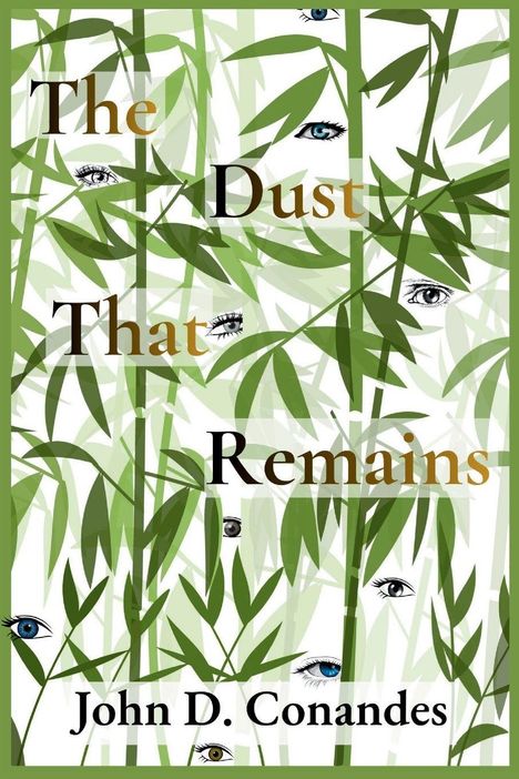 Text: "The Dust That Remains" von John D. Conandes. Illustration von grünen Bambusblättern und Augenpaaren.