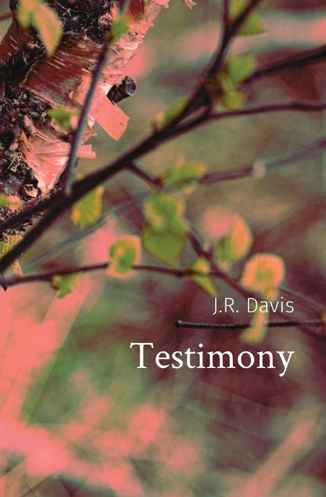 J. R. Davis: Testimony, Buch