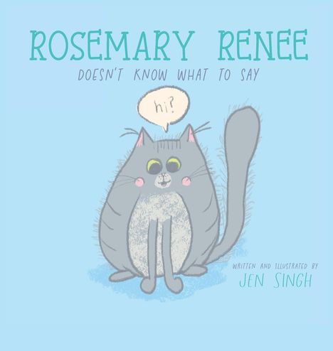 Jen Singh: Rosemary Renee Doesn't Know What to Say, Buch