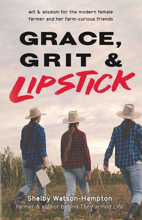 Shelby Watson-Hampton: Grace, Grit &amp; Lipstick, Buch
