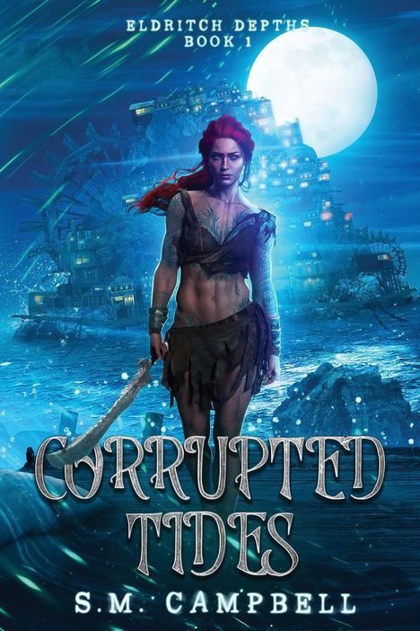 S. M. Campbell: Corrupted Tides, Buch