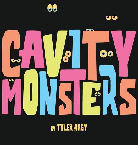 Tyler Hagy: Cavity Monsters, Buch