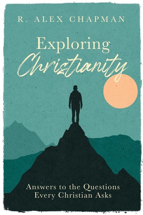 R. Alex Chapman: Exploring Christianity, Buch